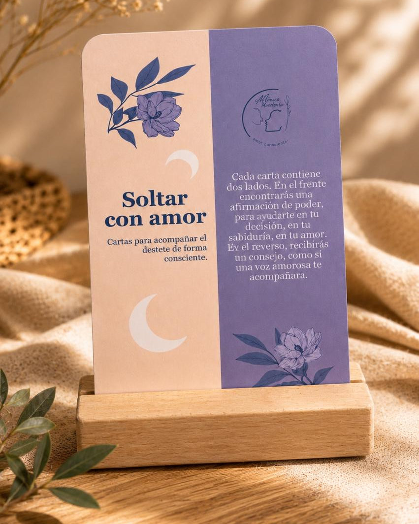 Cartas Soltar con Amor: Acompañar el proceso del destete de manera consciente